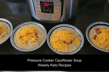 Pressure Cooker Cauliflower Soup Weekly Keto Recipes