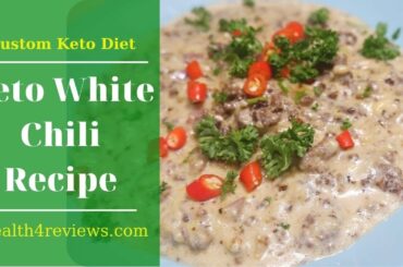 Keto White Chili Recipe | Custom Keto Diet Reviews | Keto Diet Recipes