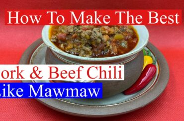 Pork and Beef Chili | Classic Southern Recipe | Faye Thompson