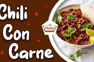Chili Con Carne Recipe | chili with meat | Recipe of Chili Con Carne | My Mama Recipes