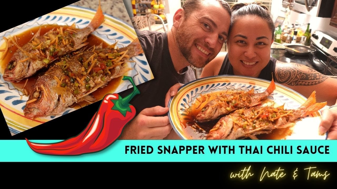 Best fried snapper? Fried Snapper with Thai Chili Sauce Chili Chili