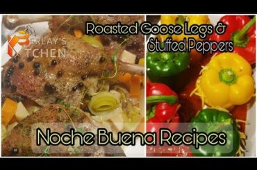 NOCHE BUENA RECIPES - HOW TO COOK EASY ROASTED GOOSE LEGS & STUFFED PEPPERS FOR CHRISTMAS EVE