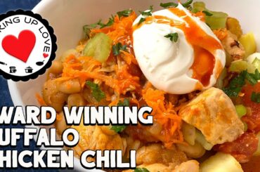 Award Winning Chicken Chili | Buffalo Chicken Chili | Cooking Up Love
