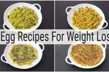 4 Healthy Egg Recipes For Weight Loss - Skinny Recipes