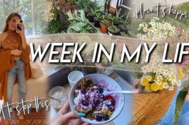 WEEK IN MY LIFE | I need to stop this, touring a HOUSE, plant shopping, spring vibes, a busy week!