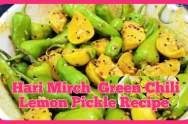 Hari Mirch Lehsan Or Nimbu Ka Achar | Green Chili Lemon Pickle Recipe | By Daily Life Recipes