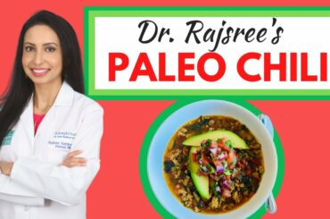Dr. Rajsree's Paleo Chili:  Loaded in Veggies and Immune-Boosting Spices!