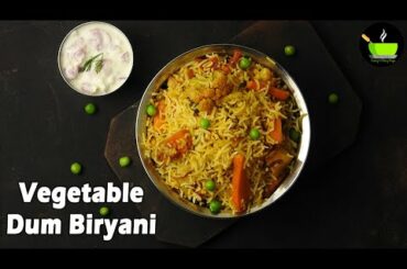 Vegetable Dum Biryani | Veg Dum Biryani | Rice Recipes | Quick & Easy Veg Dum Biryani  | Biryani