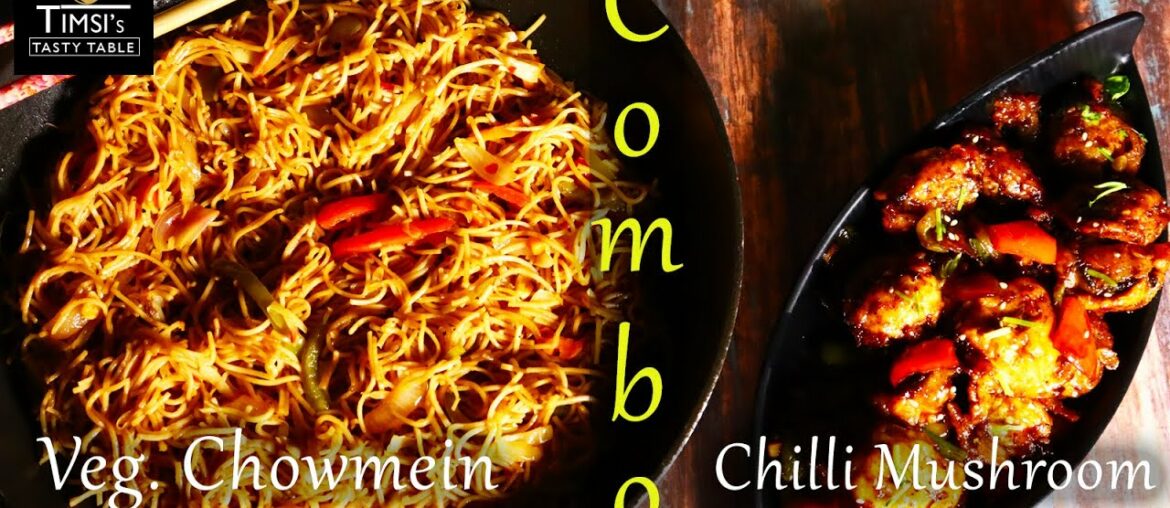 Veg Chowmein & Chilli Mushroom Combo Recipe l Veg Chowmein l  Mushroom Recipes