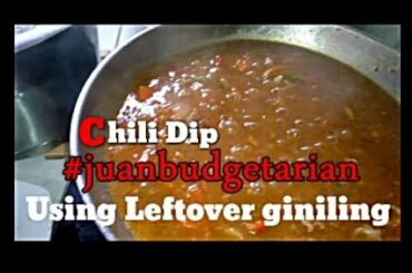 Easy Chili Dip Ulam Giniling Left Over 043 #leftover #ulam #juanbudgetarian #tirangulam