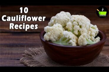 10 Cauliflower Recipes Indian Style | Gobi Recipes Quick & Easy | 10 Indian Cauliflower Recipes
