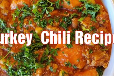 How To Make Turkey Chili Recipe *delicious