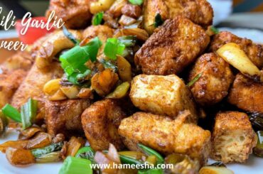 Chili garlic paneer recipe | Hot & spicy paneer | Sizzling appetizer | Restaurant style | Hameesha