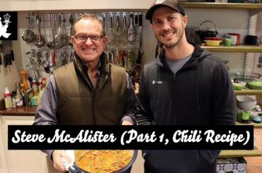 Steve McAlister (Part 1, Chili Recipe)
