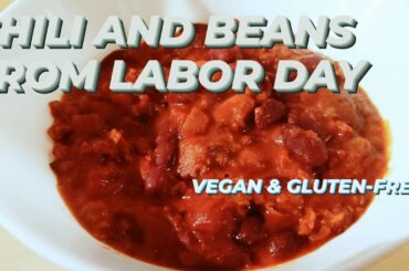 Chili and Beans from Labor Day Film (Vegan Gluten Free)