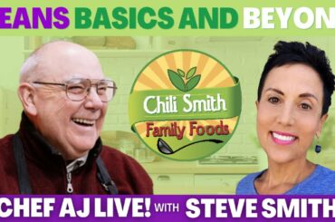 Beans Basics & Beyond - Value of Well Grown & Crafted Local Food | Chef AJ LIVE! with Steve Smith
