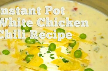 Easy White Chicken Chili | Recipe | Instant Pot