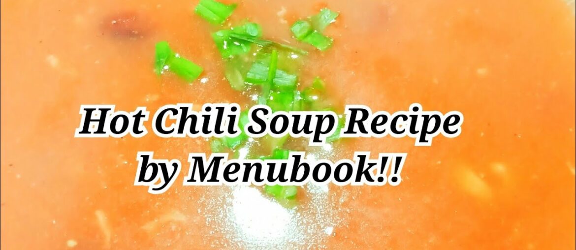 How to Cook Mexican Hot Chili Soup | winter special soup recipe by Menubook