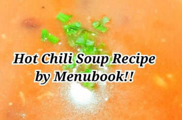 How to Cook Mexican Hot Chili Soup | winter special soup recipe by Menubook