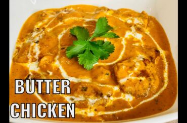 How To Make Butter Chicken At Home | Butter Chicken Recipe - Easy Way | Murgh Makhani