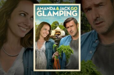 Amanda & Jack Go Glamping