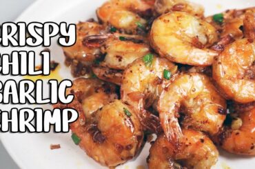 CRISPY CHILI GARLIC SHRIMP / EASY SHRIMP RECIPE
