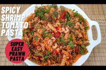 Easy Spicy Shrimp Tomato Pasta | Prawn Pasta Recipe | Youtube
