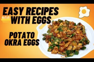 Easy Egg Recipes | Potato Okra Eggs