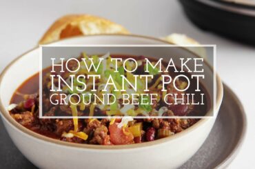 Instant Pot Ground Beef Chili