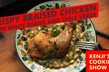 One Pot Braised Chicken with Beans and Chile Verde | Kenji's Cooking Show