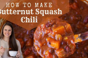 HOW TO MAKE BUTTERNUT SQUASH CHILI: A warming and scrumptious vegan black bean chili recipe!