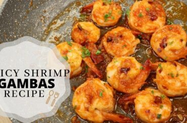 Spicy Shrimp Gambas Recipe