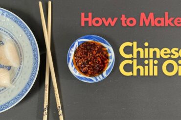 How To Make Chili Oil | Perfect Chinese Chili Oil Recipe | Homemade Chinese Chili Oil Recipe