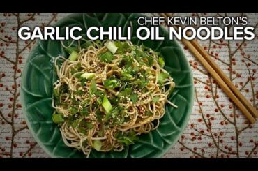 Recipe: Chef Kevin Belton's Garlic Chili Oil Noodles