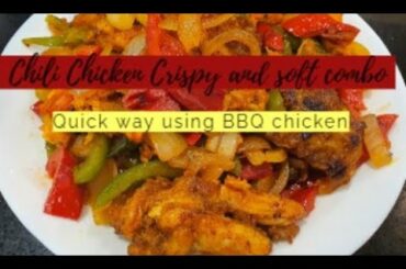 How to make quick Chili Chicken using BBQ Chicken | Crispy and soft combination |Enhancing Flavor