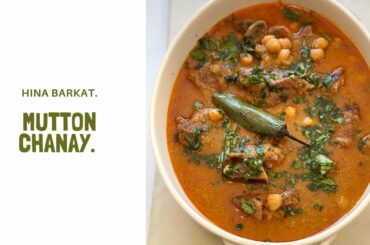 Mutton Chanay | Pakistani Recipes | Dinner | Gosht & Chanay Curry | Hina Barkat.