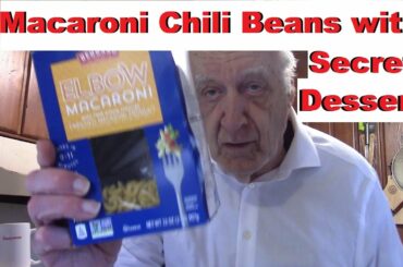 Chili Beans with Macaroni and Secret Dessert