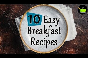 10 Quick & Easy Breakfast Recipes | Unique Breakfast Ideas | Morning Breakfast Recipes | Breakfast