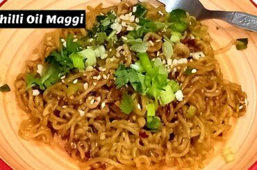 Chilli Oil Maggi Recipe | Chilli Garlic Oil Noodles Recipe