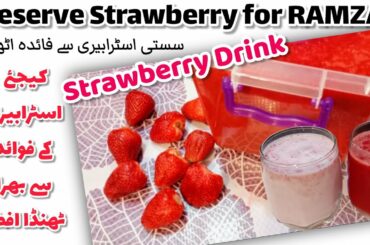 Strawberry Drink || Preserve Strawberry for Ramzan || Khana Pakana Gluten free