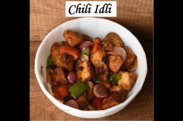 Chili Idli - Fusion Recipes #10 | SG World of Cooking