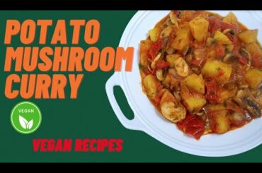 How To Make Potato Curry | Potato Mushroom Curry | Veggie Recipes