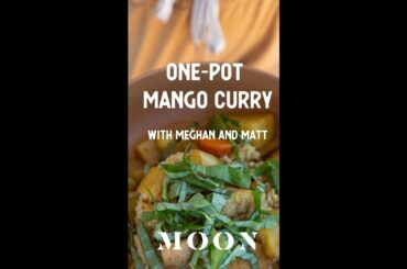Moon Blog: One- Pot Curry Recipe with Meghan and Matt
