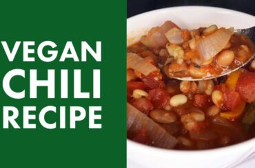 Vegan Chili Recipe | Easy Vegan Dinner Ideas
