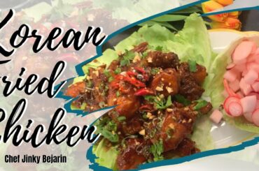 Gochujang Sweet & Spicy Korean Fried Chicken Recipe by Chef Jinky Bejarin