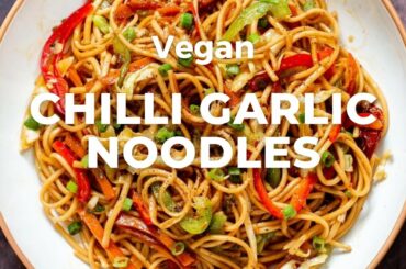 CHILLI GARLIC NOODLES | VEGAN INDO CHINESE NOODLES RECIPE - Vegan Richa Recipes