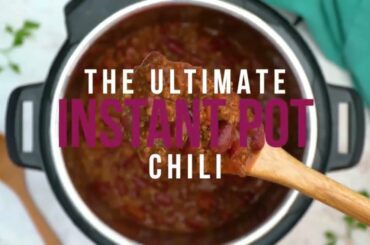 How to make Instant Pot Chili - Quick & Easy