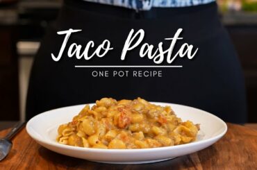 I Can’t Stop Making This Delicious ONE POT CREAMY CHEESY TACO PASTA | Under 20 Minute Meal