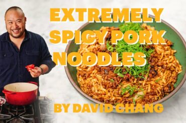 David Chang Makes Extremely Spicy Pork Noodles