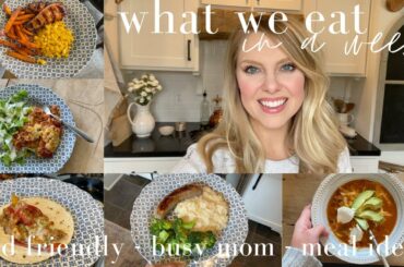 Quick and Easy Dinner Ideas - What We Eat in a Week!